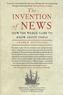 The Invention of News