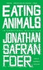 Eating Animals. Tiere essen, englische Ausgabe