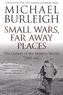 Small Wars, Far Away Places