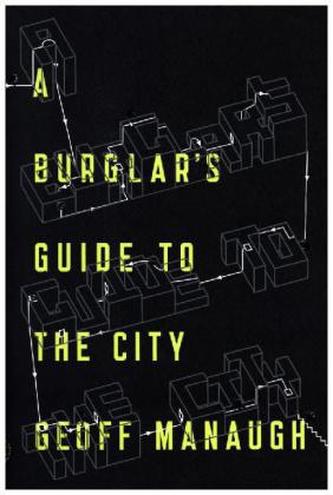 A Burglar's Guide to the City