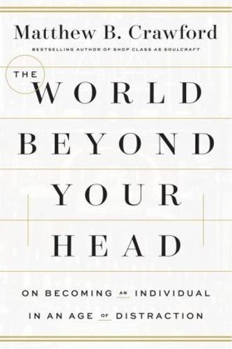 The World Beyond Your Head. Die Wiedergewinnung des Wirklichen, englische Ausgabe