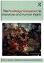The Routledge Companion to Literature and Human Rights