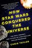 How Star Wars Conquered the Universe. Wie Star Wars das Universum eroberte, englische Ausgabe