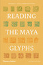 Reading the Maya Glyphs