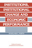 Institutions, Institutional Change and Economic Performance