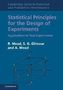 Statistical Principles for the Design of Experiments