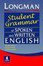 Longman Student Grammar of Spoken and Written English