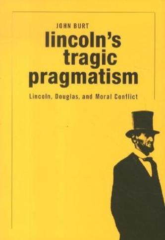 Lincoln's Tragic Pragmatism