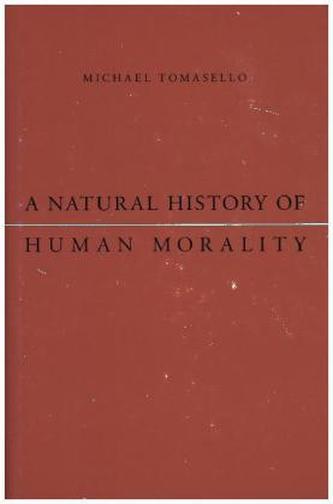 A Natural History of Human Morality