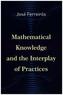 Mathematical Knowledge and the Interplay of Practices
