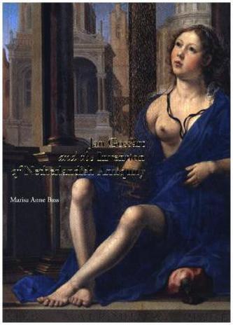 Jan Gossart and the Invention of Netherlandish Antiquity