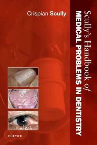 Scully's Handbook of Medical Problems in Dentistry