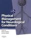 Physical Management for Neurological Conditions