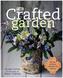 The Crafted Garden
