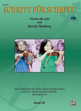Schritt für Schritt. Macht alle mit!, für Violine, m. Audio-CD. Bd.2B