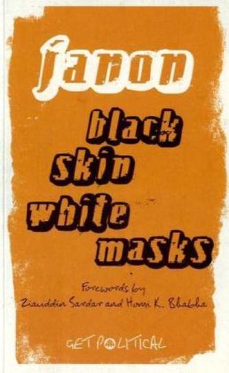 Black Skin, White Masks