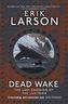 Dead Wake. Der Untergang der Lusitania, englische Ausgabe