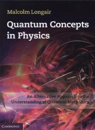 Quantum Concepts in Physics