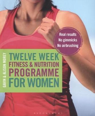 Twelve Weeks Fitness & Nutrition Programme for Women