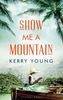 Show Me A Mountain