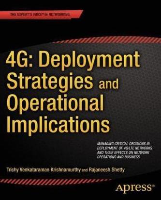 4G: Deployment Strategies and Operational Implications