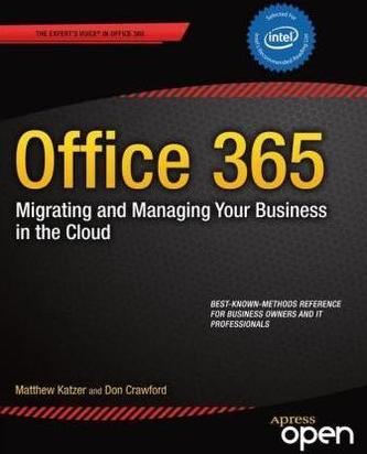 Office 365: Migrating and Managing Your Business in the Cloud