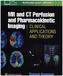 MR & CT Perfusion Imaging: Clinical Applications and Theoretical Principles