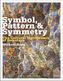 Symbol, Pattern and Symmetry