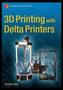 3D Printing with Delta Printers