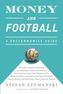 Money and Football: A Soccernomics Guide