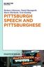 Pittsburgh Speech and Pittsburghese. Vol.11