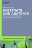 Substrate and Adstrate