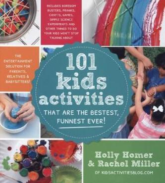 101 Kids Activities That Are the Bestest, Funnest Ever!