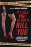 If I Tell You... I'll Have to Kill You
