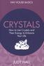 Crystals