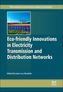 Eco-friendly Innovation in Electricity Transmission and Distribution Networks