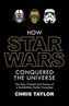 How Star Wars Conquered The Universe. Wie Star Wars das Universum eroberte, englische Ausgabe