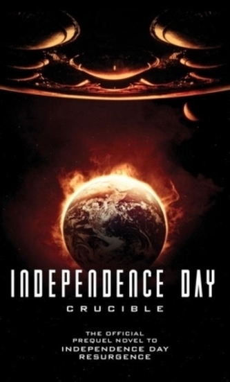 Independence Day: Resurgence: The Official Prequel Independence Day: Resurgence: The Official Prequel