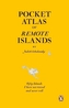 Pocket Atlas of Remote Islands. Taschenatlas der abgelegenen Inseln, englische Ausgabe