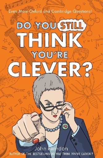 Do You Still Think You're Clever?