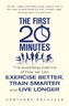 The First 20 Minutes