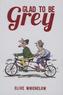 Glad to be Grey