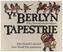 Ye Berlyn Tapestrie