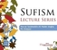 Sufism Lecture Series, 3 Audio-CDs