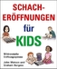 Schacheröffnungen für Kids