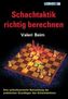 Schachtaktik richtig berechnen