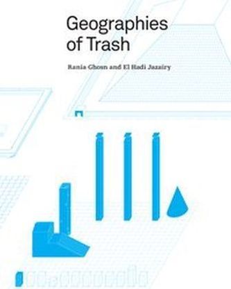 Geographies of Trash Geographies of Trash