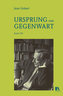 Ursprung und Gegenwart, 2 Bde.