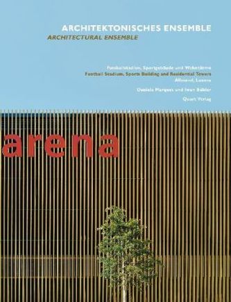 Architektonisches Ensemble. Fussballstadion, Sportgebäude und Wohntürme: Almend Luzern