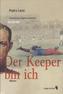 Der Keeper bin ich